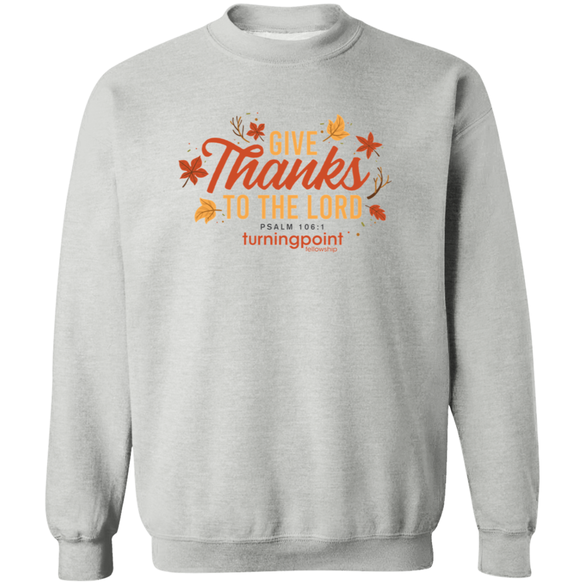 TPF -  Crewneck Pullover Sweatshirt - Give Thanks