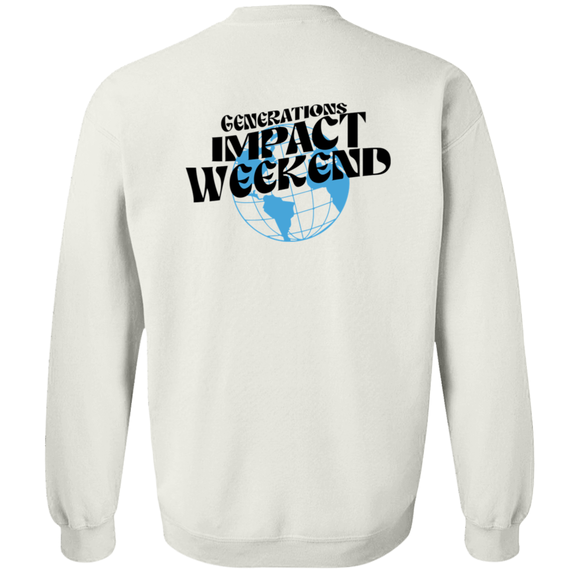 Generations Church Impact Weekend ADULT Sweatshirts