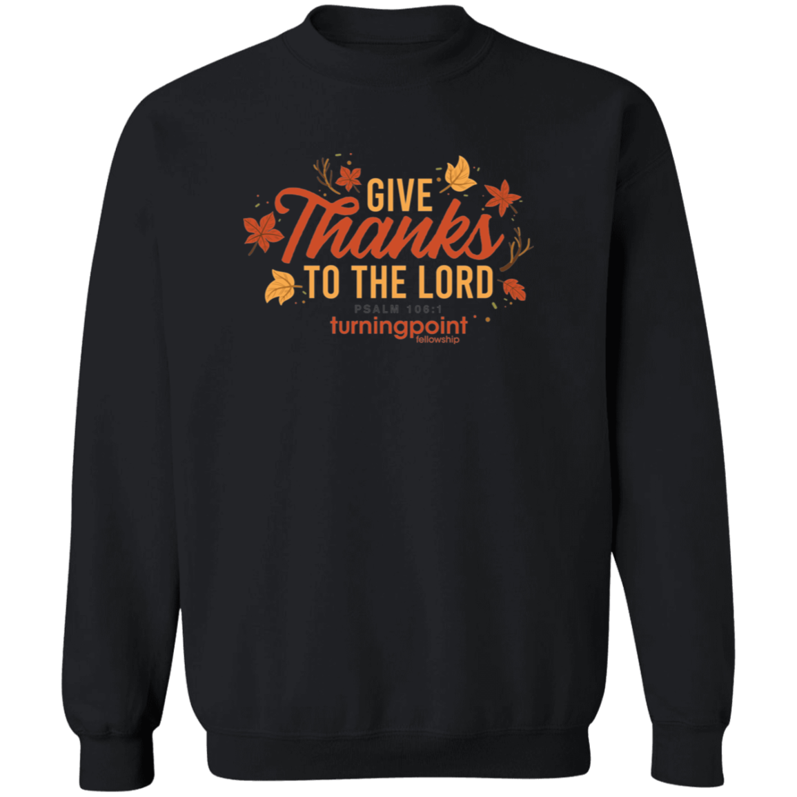 TPF -  Crewneck Pullover Sweatshirt - Give Thanks