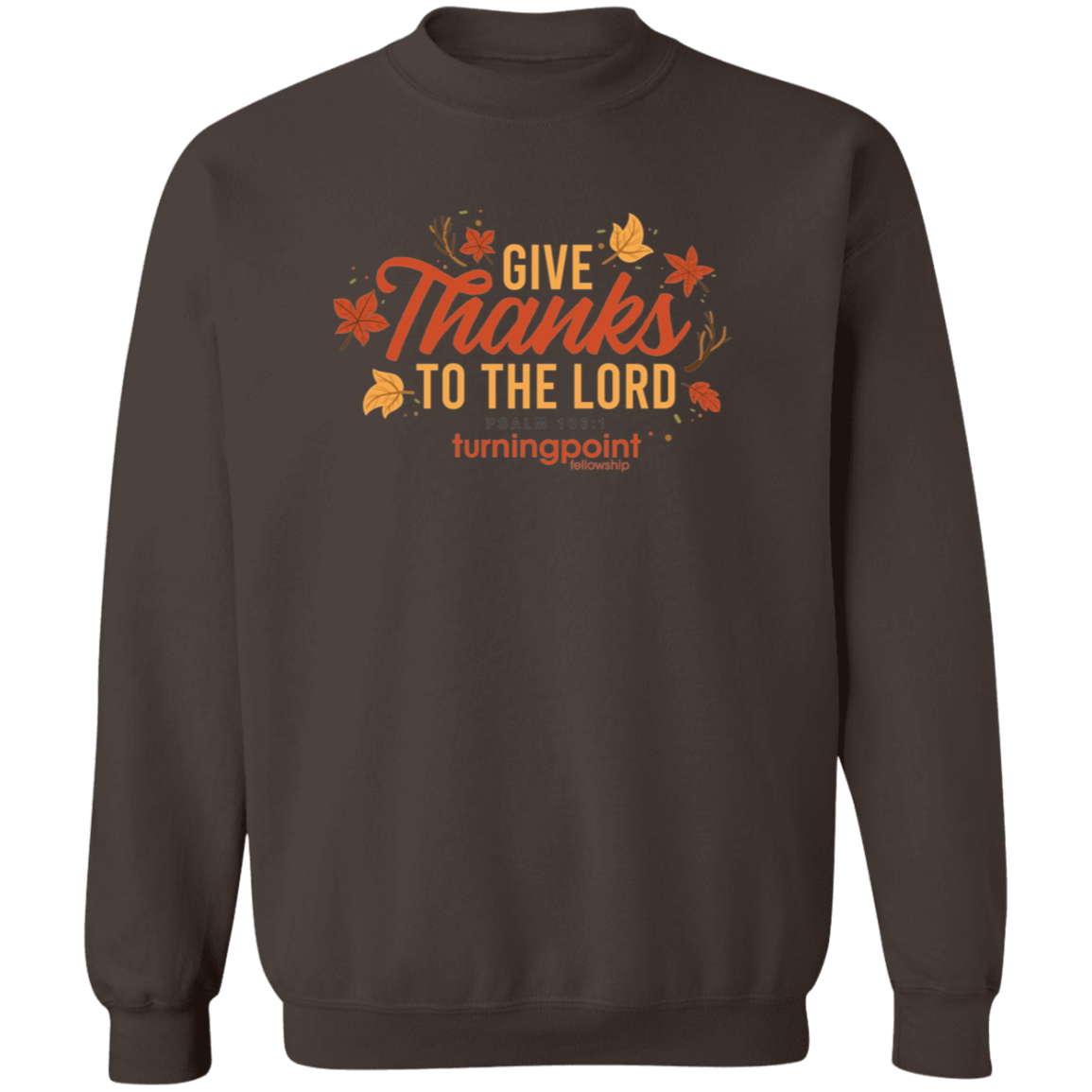 TPF -  Crewneck Pullover Sweatshirt - Give Thanks