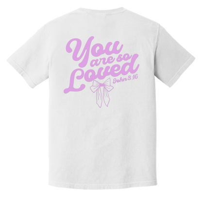 NEW Design - You Are So Loved - NEW LIFE