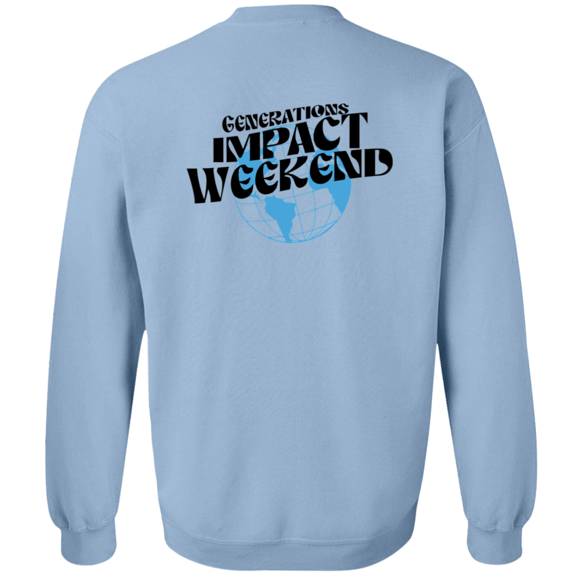 Generations Church Impact Weekend ADULT Sweatshirts