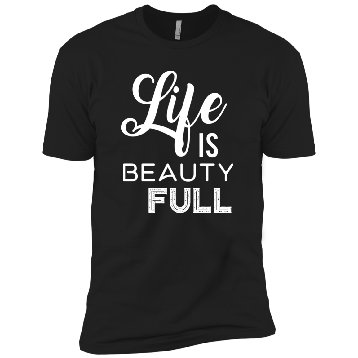 Life Is Beauty Full