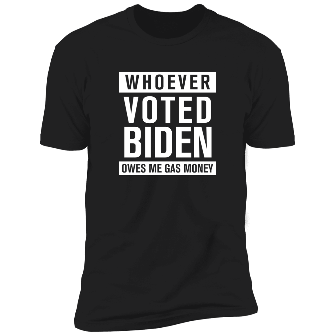 Whoever Voted Biden Owes Me Gas Money