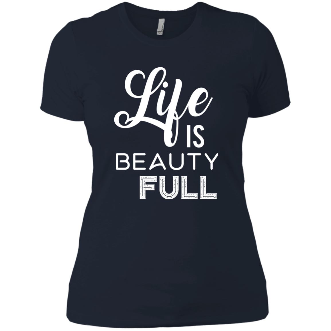 Life Is Beauty Full