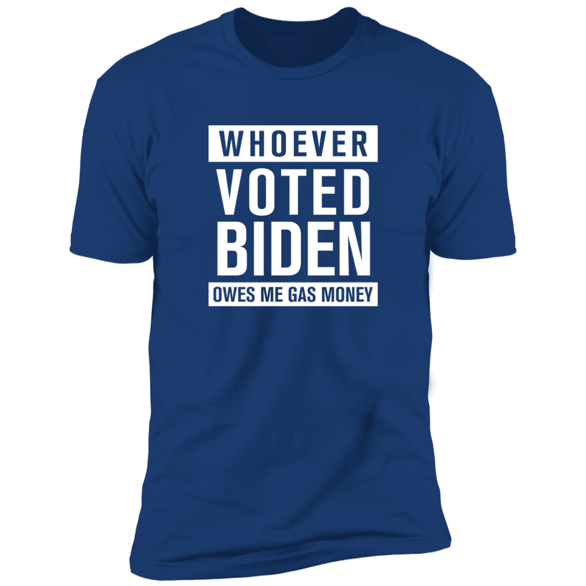 Whoever Voted Biden Owes Me Gas Money