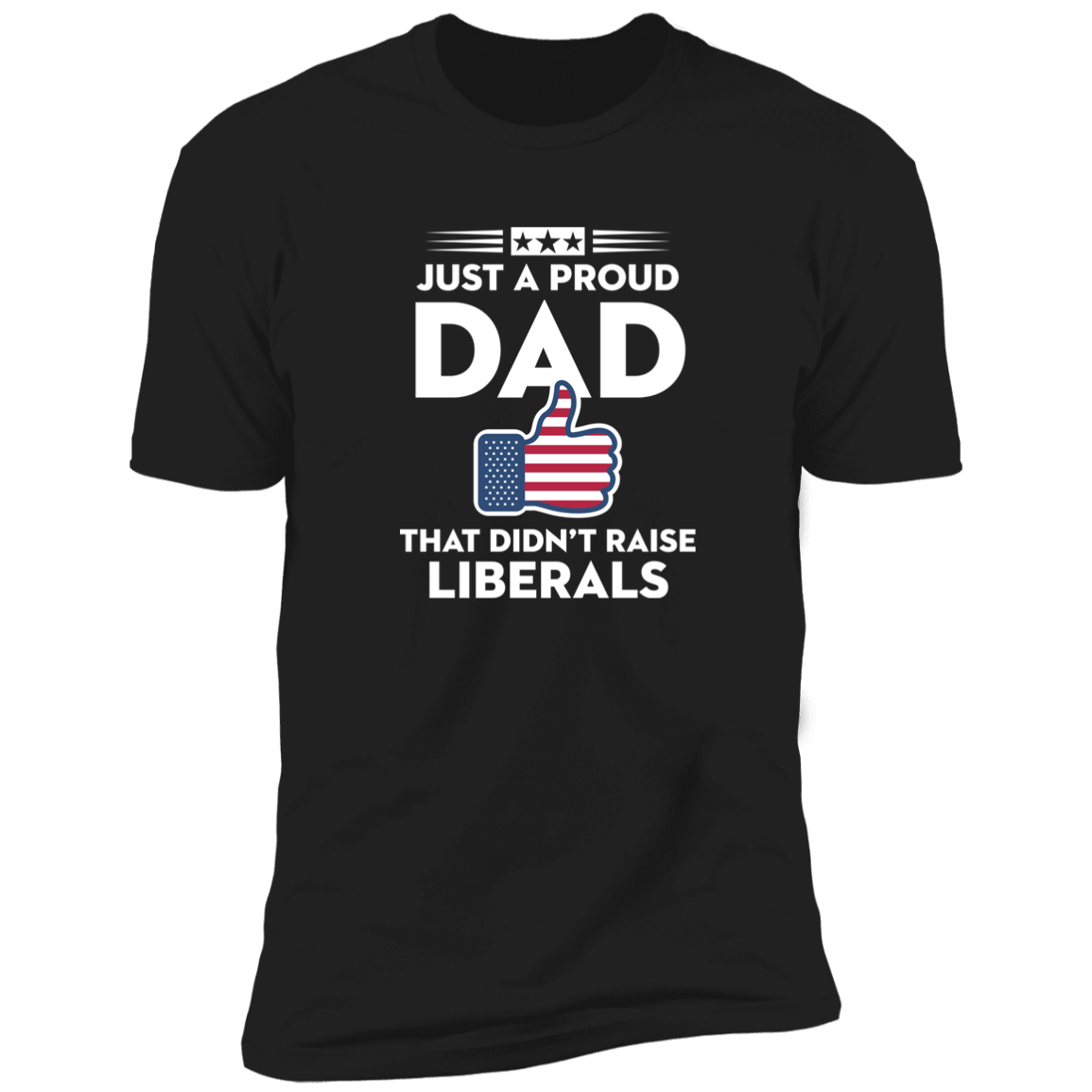 Just A Proud Dad That Didn't Raise Liberals